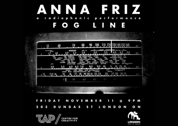 Anna Friz Performance: Fog Line